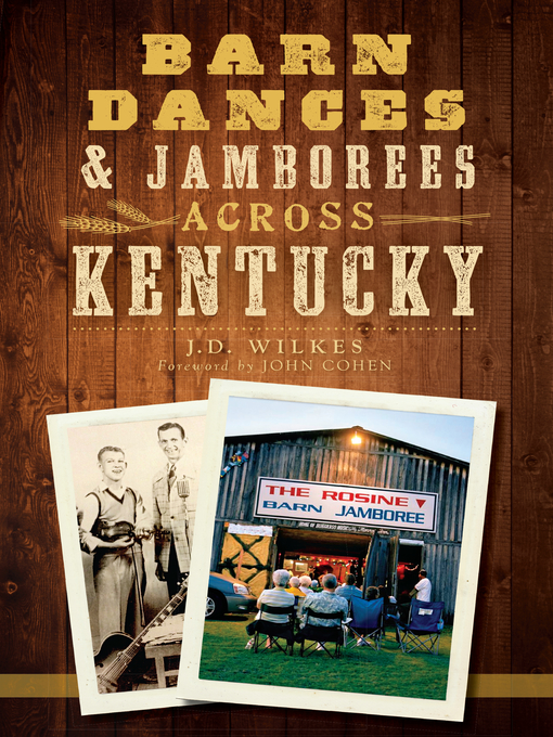 Title details for Barn Dances and Jamborees Across Kentucky by J.D. Wilkes - Available